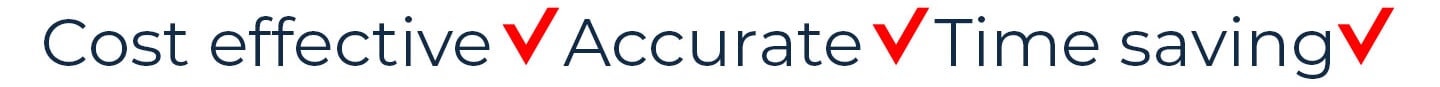 Cost effective, Accurate and Time saving